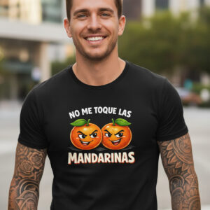 Camiseta divertida “No me toque las mandarinas”