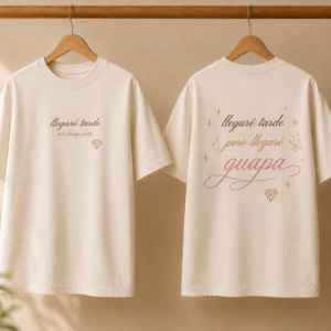 Camiseta Llegaré tarde pero guapa 💄😂💎💋